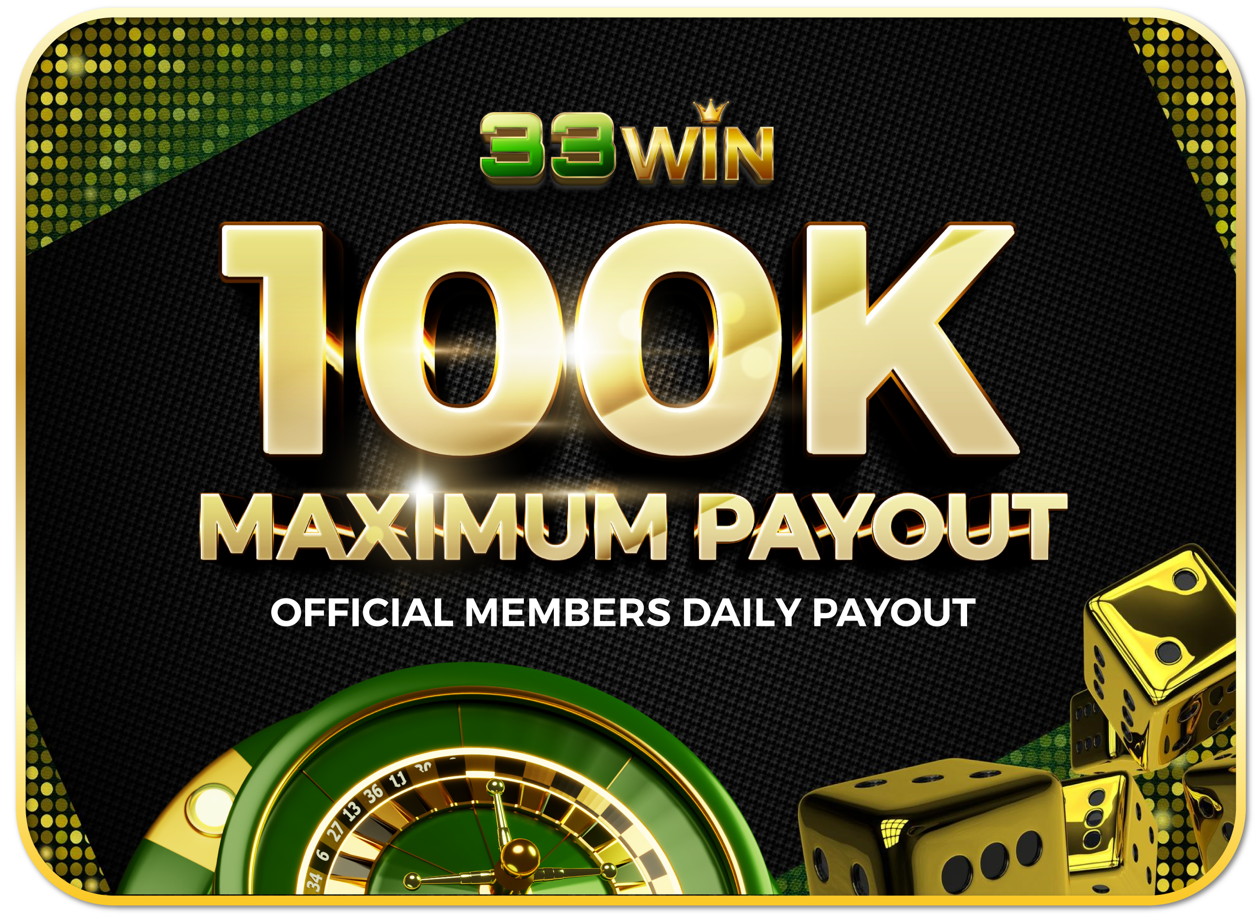100K Maximum Payout